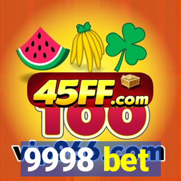9998 bet